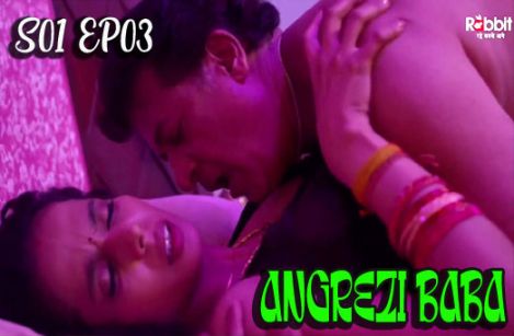 Angrezi Baba S01 EP03 (2021) Hindi Hot Web Series RabbitMovies