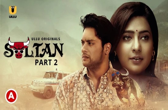 Sultan P02 (2022) Uncensored Hindi Hot Web Series UllU