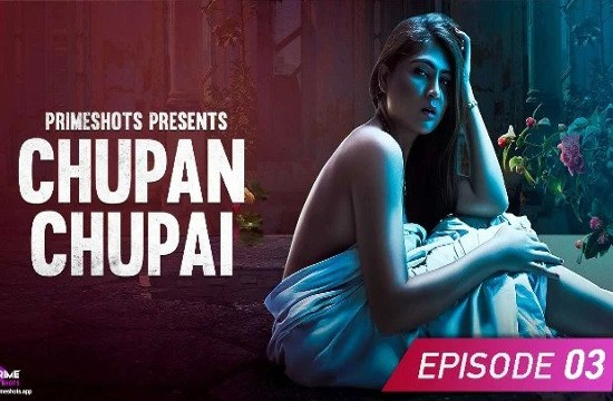 Chupan Chupai S01E03 (2023) Hindi Hot Web Series PrimeShots