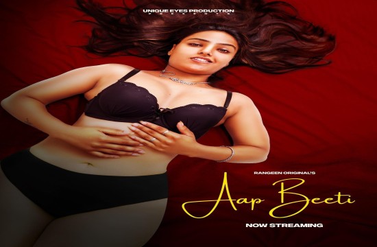 Aap Beeti S01E01 (2023) Hindi Hot Web Series Rangeen