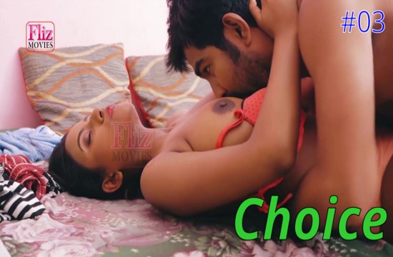 Choice E03 (2019) Hindi Hot Web Series FlizMovies