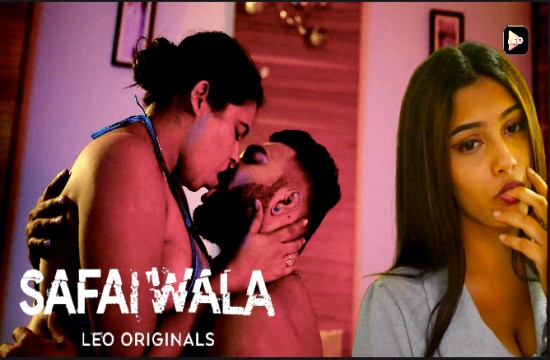 Safai Wala (2023) Hindi Hot Short Film LeoApp