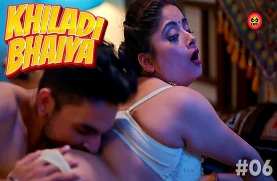 Khiladi Bhaiya S01E06 (2023) Hindi Hot Web Series HuntersApp