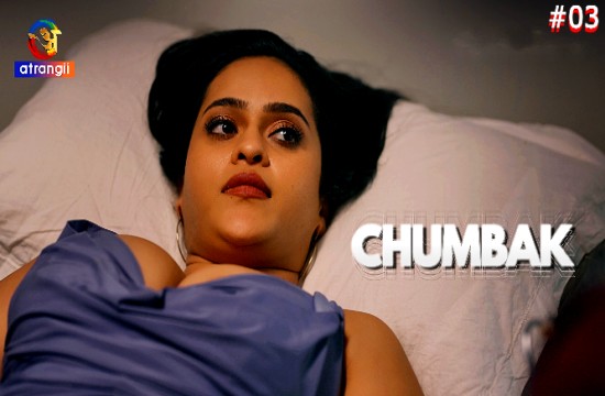 Chumbak P01E03 (2023) Hindi Hot Web Series Atrangii