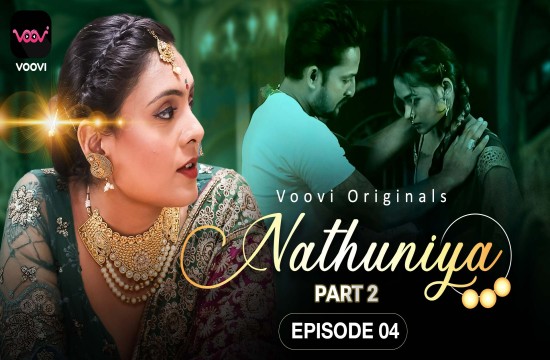 Nathuniya S01E04 (2023) Hindi Hot Web Series Voovi