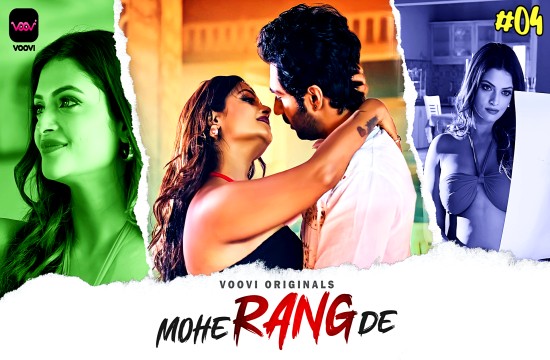 Mohe Range De S01E04 (2024) Hindi Hot Web Series Voovi