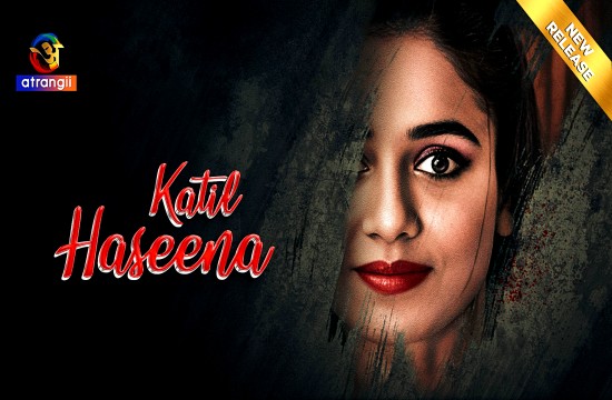 Katil Haseena S01E01 (2024) Hindi Hot Web Series Atrangii