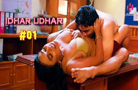 Idher Udher S01E01 (2024) Hindi Hot Web Series Hulchul