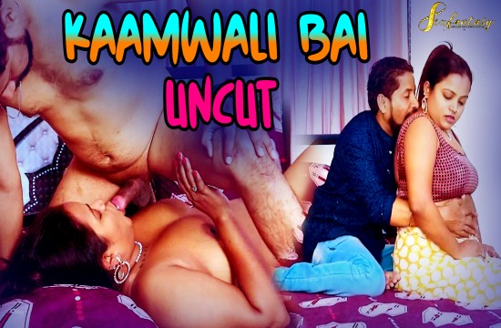 Kaamwali Bai (2024) Hindi Uncut Hot Short Film SexFantasy