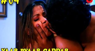 Yaar Pyaar Gaddar S01E04 (2024) Hindi Hot Web Series Bigshots