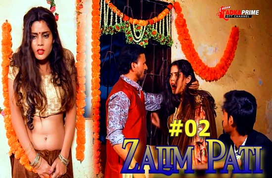 Zalim Pati S01E02 (2024) Hindi Hot Web Series Tadkaprime