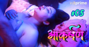 Aakarshan S01E05 (2024) Hindi Hot Web Series Hitprime