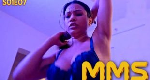 MMS S01E07 (2024) Hindi Hot Web Series Nazar