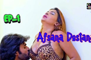 Afsana Dostana S01E01 (2024) Hindi Hot Web Series Soltalkies