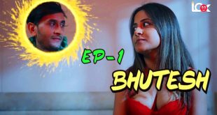 Bhutesh S01E01 (2024) Hindi Hot Web Series Lookentertainment