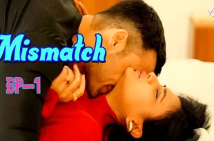 Mismatch S01E01 (2024) Hindi Hot Web Series Ratri