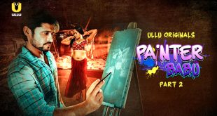 Painter Babu P02 (2024) Hindi Hot Web Series