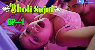 Bholi Sajni S01E01 (2024) Hindi Hot Web Series DigimoviePlex