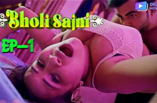 Bholi Sajni S01E01 (2024) Hindi Hot Web Series DigimoviePlex