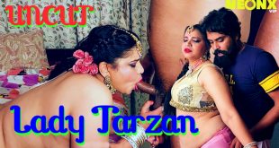 Lady Tarzan (2024) Uncut Hindi Short Film Neonx