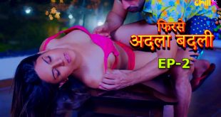 Phir se Adla Badli S01E02 (2024) Hindi Hot Web Series ChillX