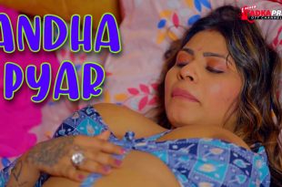 Andha Pyar (2024) Hot Hindi Short Film Tadkaprime