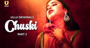 Chuski Part 2 Hindi Hot Web Series