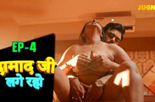 DamadJi Lage Raho S01E04 (2024) Hindi Hot Web Series Jugnu