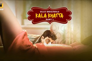 Kala Khatta Part 1 Hindi Hot Web Series