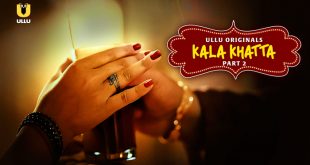 Kala Khatta Part 2 Hindi Hot Web Series