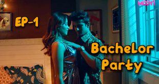 Bachelor Party S01E01 (2024) Hindi Hot Web Series Moovi