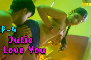 Julie I Love You S01E04 (2024) Hindi Hot Web Series Jugnutv