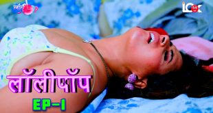 Lollipop S01E01 (2024) Hindi Hot Web Series Lookentertainment