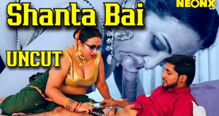 Shanta Bai (2024) Hot Hindi Short Film Neonx