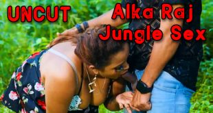 Alka Raj Jungle Sex (2024) Hot Hindi Short Films