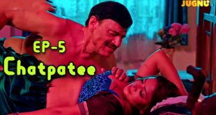 Chatpatee S01E05 (2024) Hindi Hot Web Series Jugnutv