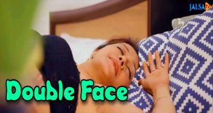 Double Face (2024) Hindi Hot Short Film Jalsatv