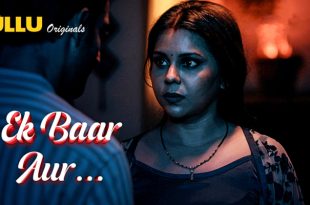 Ek Baar Aur Part 1 Hindi Hot Web Series