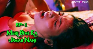 Meri Biwi Ka Jawab Nahi S01E01 (2024) Hindi Hot Web Series Sutraflix