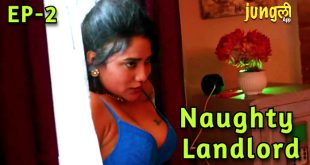 Naughty Landlord S01E02 (2024) Hindi Hot Web Series Junglee