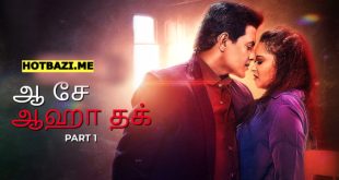 Aah Se Aaha Tak Part 1 Tamil Hot Web Series