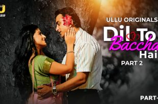 Dil To Baccha Hai Part 2 Hindi Hot Web Series