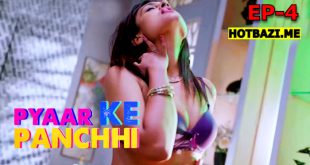 Pyaar Ke Panchhi S01E04 (2024) Hindi Hot Web Series Hulchul