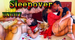 Sleepover (2024) Hot Hindi Short Film