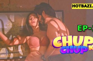 Chup Chup Ke S01E02 (2025) Hindi Hot Web Series Hulchul