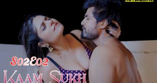 Kaam Sukh S02E02 (2025) Hindi Hot Web Series Lookentertainment