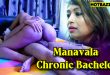 Manavala Chronic Bachelor (2025) Hindi Uncut Short Film Primextream