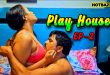 Play House S01E02 (2025) Hindi Hot Web Series TeFlix