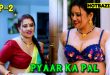 Pyaar Ka Pal S01E02 (2025) Hindi Hot Web Series Sahelii