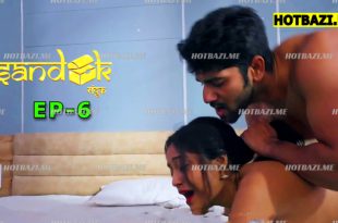 Sandook S01E06 (2025) Hindi Hot Web Series Makhan